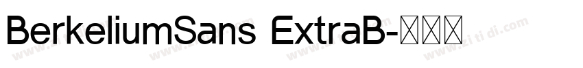 BerkeliumSans ExtraB字体转换